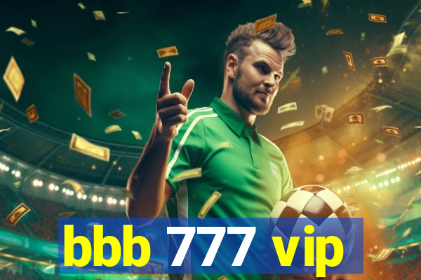 bbb 777 vip